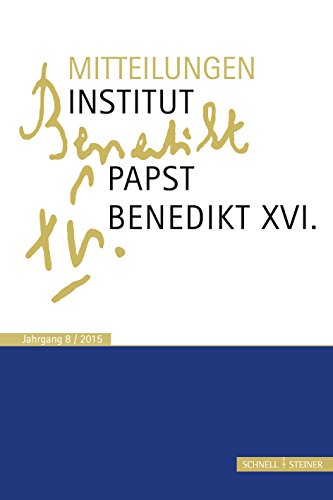 Mitteilungen Institut-Papst-Benedikt XVI.: Bd. 8 von Schnell & Steiner